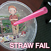 Straw Fail